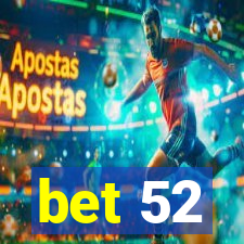 bet 52